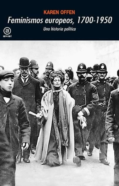 80481-1700-1950-UNA-HISTORIA-POLITICA-FEMINISMOS-EUROPEOS-9788446032694