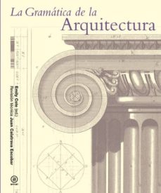 80427-GRAMATICA-DE-LA-ARQUITECTURA-9788446037897