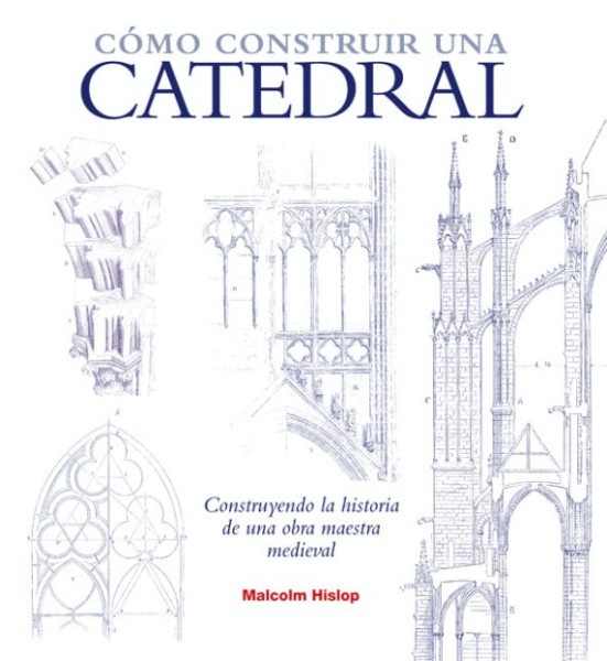 80421-COMO-CONSTRUIR-UNA-CATEDRAL-9788446038474
