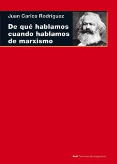 80256-DE-QUE-HABLAMOS-CUANDO-HABLAMOS-DE-MARXISMO-9788446038580