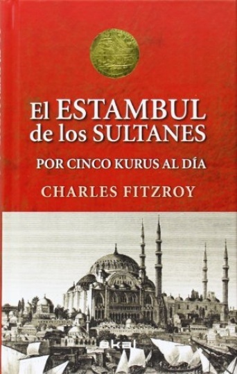 79252-EL-ESTAMBUL-DE-LOS-SULTANES-POR-CINCO-KURUS-AL-DIA-9788446039501