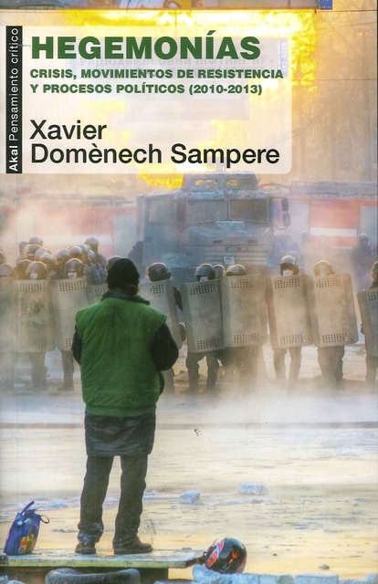 78971-MOVIMIENTOS-DE-RESISTENCIA-Y-PROCESOS-POLITICOS-2010-2013-HEGEMONIAS-CRISIS-9788446039617