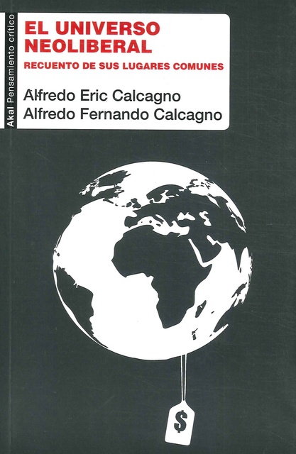 80387-EL-UNIVERSO-NEOLIBERAL-RECUENTO-DE-SUS-LUGARES-COMUNES-9788446040194