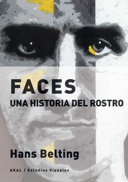 105532-FACES-UNA-HISTORIA-DEL-ROSTRO-9788446047995