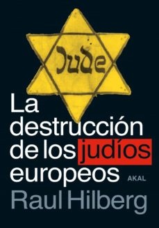 92753-LA-DESTRUCCION-DE-LOS-JUDIOS-EUROPEOS-9788446048749