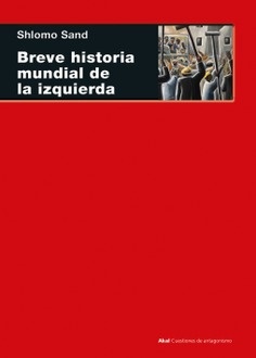 132398-BREVE-HISTORIA-MUNDIAL-DE-LA-IZQUIERDA-9788446053699