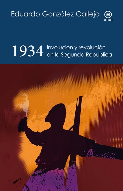 144581-1934-INVOLUCION-Y-REVOLUCION-EN-LA-SEGUNDA-REPUBLICA-9788446056034
