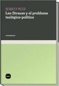 106097-LEO-STRAUSS-Y-EL-PROBLEMA-TEOLOGICO-POLITICO-9788460983552