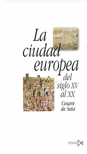 78868-LA-CIUDAD-EUROPEA-DEL-SIGLO-XV-AL-XX-9788470904370