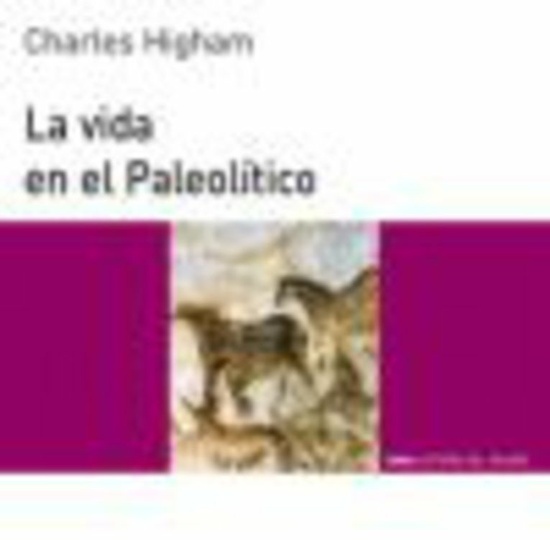 78356-VIDA-EN-EL-PALEOLITICO-9788476004920