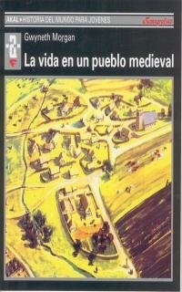 79101-LA-VIDA-EN-UN-PUEBLO-MEDIEVAL-9788476005446