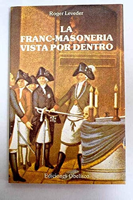 15746-LA-FRANC-MASONERIA-VISTA-POR-DENTRO-9788477200284