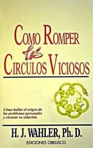 20922-COMO-ROMPER-CIRCULOS-VICIOSOS-9788477203261