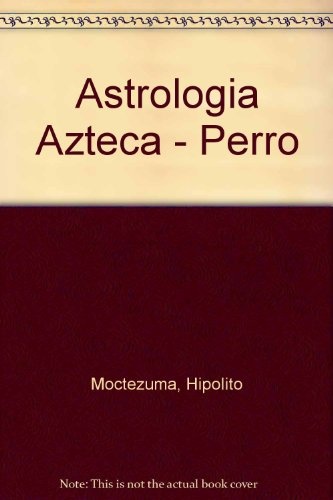 23811-ASTROLOGIA-AZTECA-PERRO-9788477203421