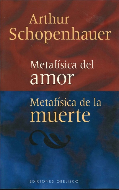 9895-METAFISICA-DE-LA-MUERTE-METAFISICA-DEL-AMOR-9788477203902