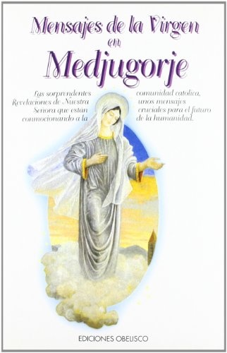9962-MENSAJES-DE-LA-VIRGEN-EN-MEDJUGORJE-9788477204404