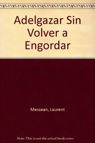 25451-ADELGAZAR-SIN-VOLVER-A-ENGORDAR-9788477204527