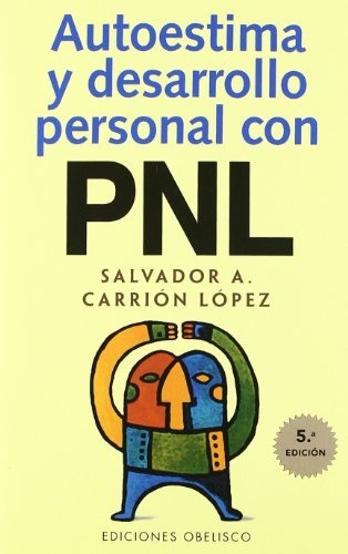 23592-AUTOESTIMA-Y-DESARROLLO-PERSONAL-CON-PNL-9788477207115