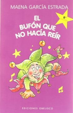 22744-EL-BUFON-QUE-NO-HACIA-REIR-9788477207474