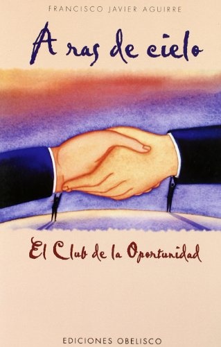 25635-A-RAS-DE-CIELO-EL-CLUB-DE-LA-OPORTUNIDAD-9788477208334