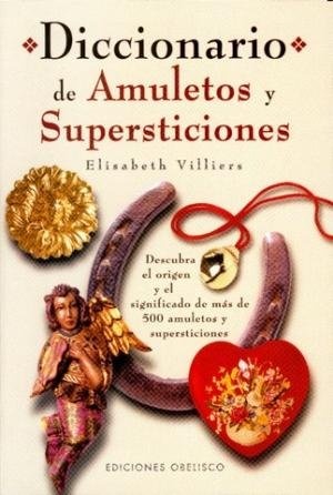 18697-DICCIONARIO-DE-AMULETOS-Y-SUPERSTICIONES-9788477209409