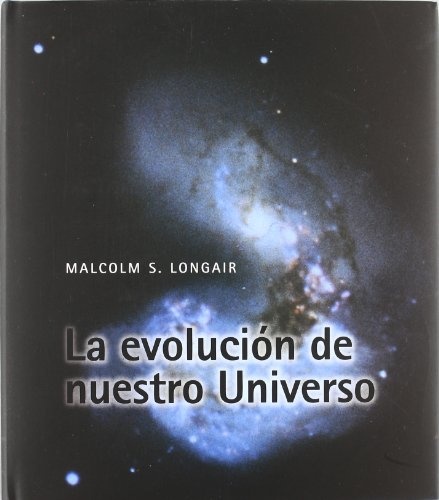 80354-EVOLUCION-DE-NUESTRO-UNIVERSO-9788483230312