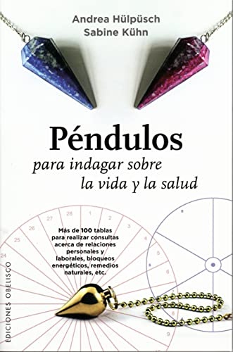 120995-PENDULOS-PARA-INDAGAR-SOBRE-LA-VIDA-Y-LA-SALUD-9788491110262