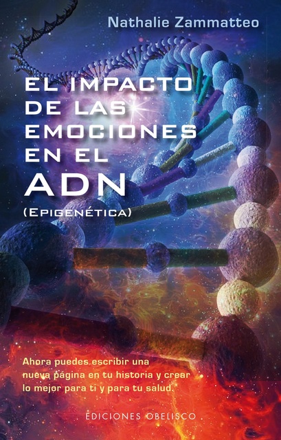 99470-EL-IMPACTO-DE-LAS-EMOCIONES-EN-EL-ADN-9788491110415