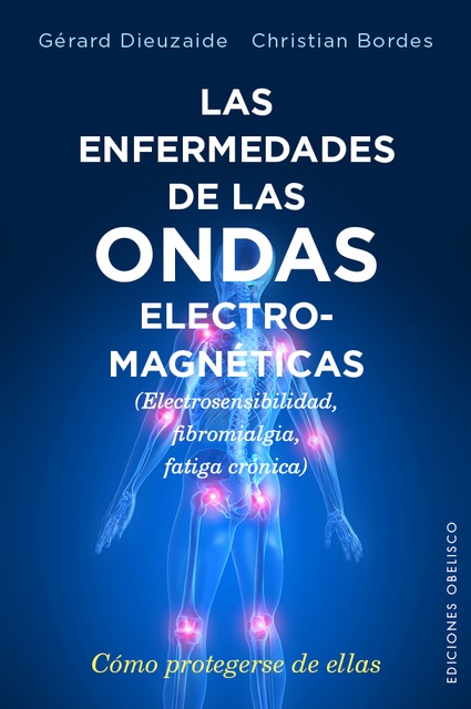 44963-LAS-ENFERMEDADES-DE-LAS-ONDAS-ELECTROMAGNETICAS-9788491110620