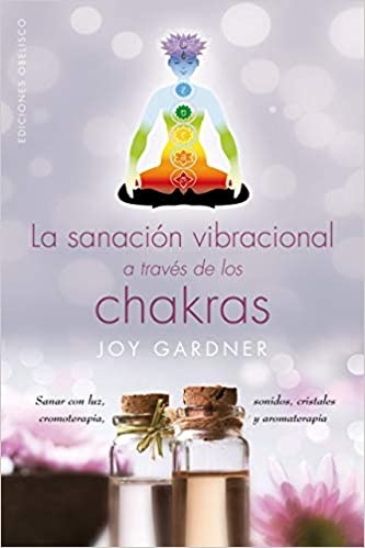 45453-SANACION-VIBRACIONAL-A-TRAVES-DE-LOS-CHAKRAS-9788491111511