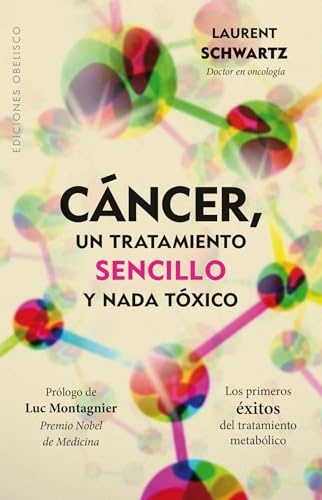 44575-CANCER-UN-TRATAMIENTO-SENCILLO-Y-NADA-TOXICO-9788491111894