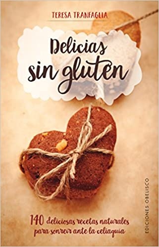 45744-DELICIAS-SIN-GLUTEN-9788491112082