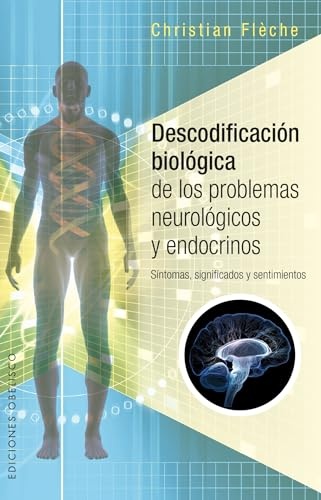 99460-DESCODIFICACION-BIOLOGICA-DE-LOS-PROBLEMAS-NEUROLOGICOS-Y-ENDOCRINOS-9788491112457
