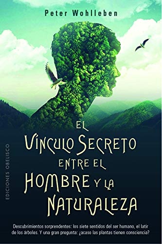 100801-EL-VINCULO-SECRETO-ENTRE-EL-HOMBRE-Y-LA-NATURALEZA-9788491116905