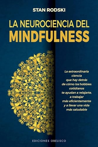 103653-LA-NEUROCIENCIA-DEL-MINDFULNESS-9788491117452
