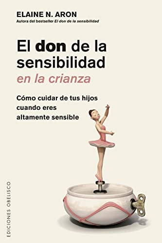 110731-EL-DON-DE-LA-SENSIBILIDAD-EN-LA-CRIANZA-9788491117865