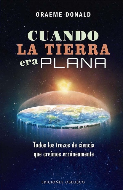 122171-CUANDO-LA-TIERRA-ERA-PLANA-9788491119296