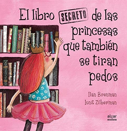 70981-EL-LIBRO-SECRETO-DE-LAS-PRINCESAS-QUE-TAMBIEN-SE-TIRAN-PEDOS-9788491420538