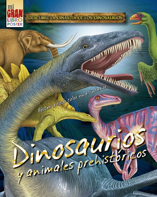 103188-MI-GRAN-LIBRO-POSTER-DINOSAURIOS-Y-ANIMALES-PREHISTORICOS-9788491453857