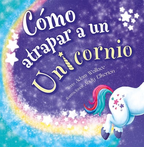 126355-COMO-ATRAPAR-A-UN-UNICORNIO-9788491456421