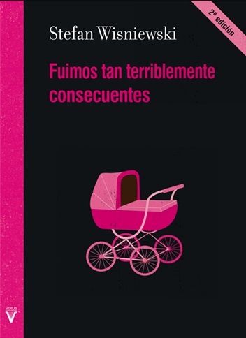 110672-FUIMOS-TAN-TERRIBLEMENTE-CONSECUENTES-9788492559954