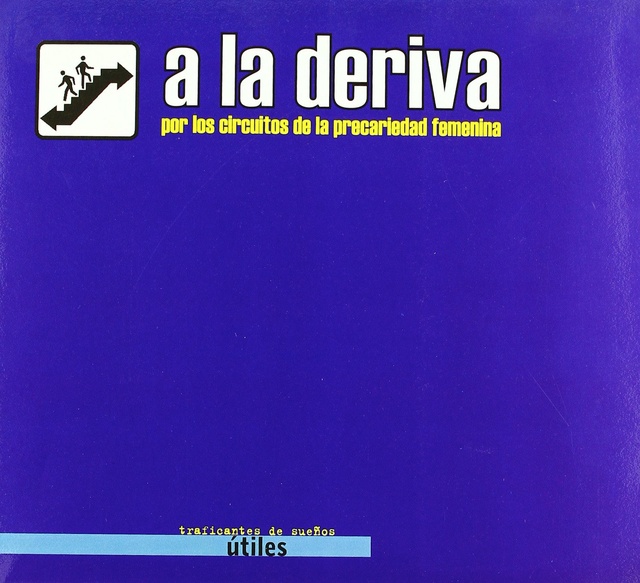 150500-A-LA-DERIVA-POR-LOS-CIRCUITOS-DE-LA-PRECARIEDAD-9788493298296