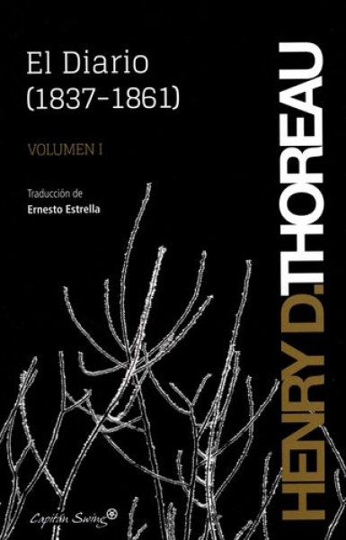 80888-EL-DIARIO-1837-1861-VOLUMEN-I-HENRY-DAVID-THOREAU-9788494098536