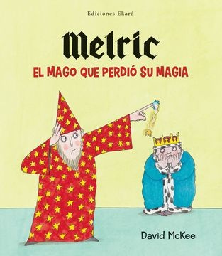115917-EL-MAGO-QUE-PERDIO-SU-MAGIA-MELRIC-9788494171659