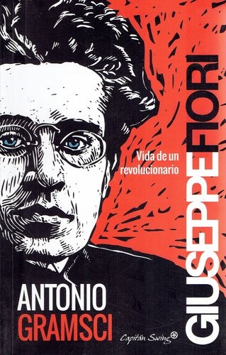 80878-ANTONIO-GRAMSCI-VIDA-DE-UN-REVOLUCIONARIO-9788494444548