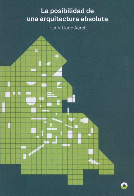 103542-LA-POSIBILIDAD-DE-UNA-ARQUITECTURA-ABSOLUTA-9788494527494