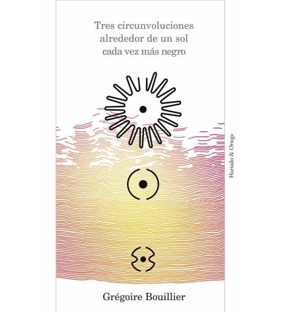 124033-TRES-CIRCUNVOLUCIONES-ALREDEDOR-DE-UN-SOL-CADA-VEZ-MAS-NEGRO-9788494591624
