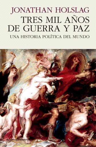 146973-TRES-MIL-ANOS-DE-GUERRA-Y-PAZ-9788494970627