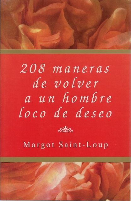 79424-208-MANERAS-DE-VOLVER-A-UN-HOMBRE-LOCO-DE-DESEO-9788495440006