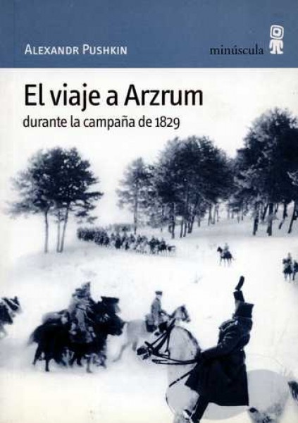 84216-EL-VIAJE-A-ARZRUM-DURANTE-LA-CAMPANA-DE-1829-9788495587152